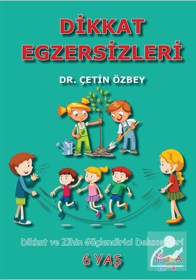 Dikkat Egzersizleri (6 Yaş) / Çetin Özbey