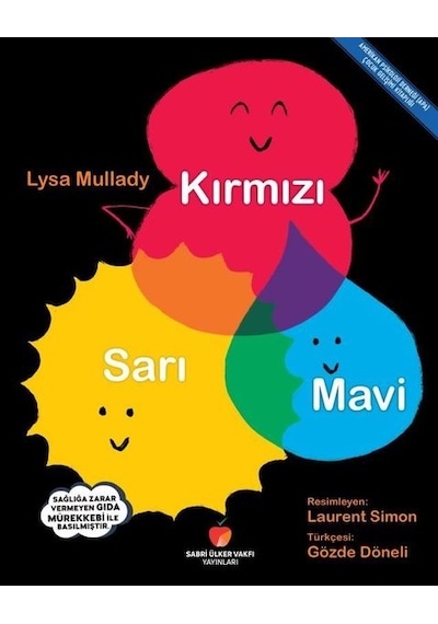 Kırmızı - Sarı - Mavi - Lysa Mullady - Sabri Ülker Vakfı