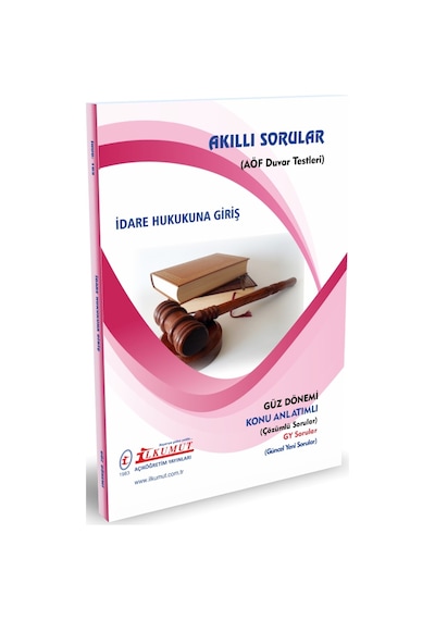 İlkumut Yayınları - İdare Hukukuna Giriş - Konu Anlatımlı - Çözümlü Sorular