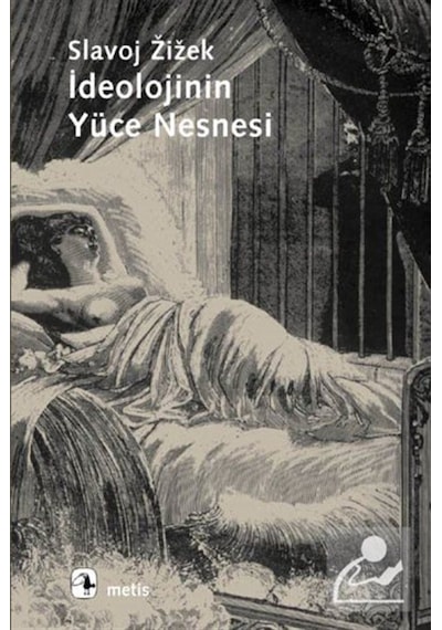 Ideolojinin Yüce Nesnesi / Slavoj Zizek 9789753423489