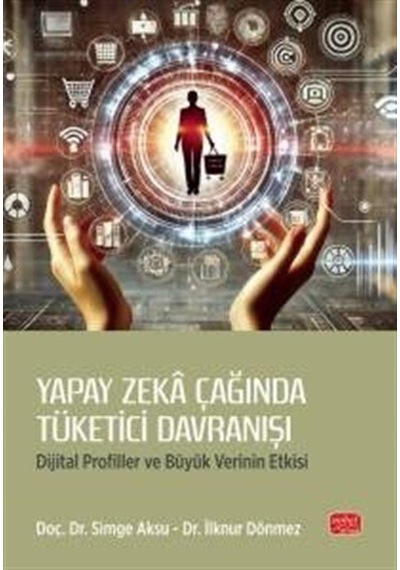 Yapay Zeka Çağında Tüketici Davranışı / Doç. Dr. Simge Aksu