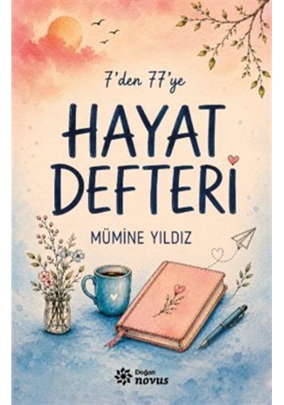 7'den 77'ye Hayat Defteri / Mümine Yıldız