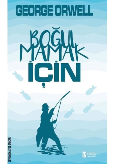 Boğulmamak İçin - George Orwell - Parola Yayınları