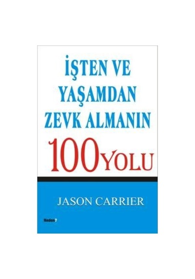 İşten ve Yaşamdan Zevk Almanın 100 Yolu