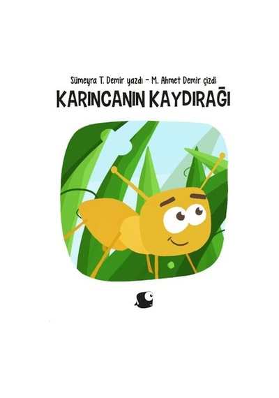 Karıncanın Kaydırağı - Sümeyra T. Demir - Balık Kitap