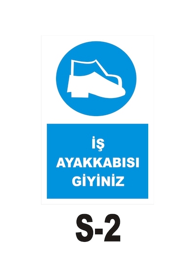 Pvc Dekota Uyarı - Ikaz Levhası Iş Ayakkabısı Kullan