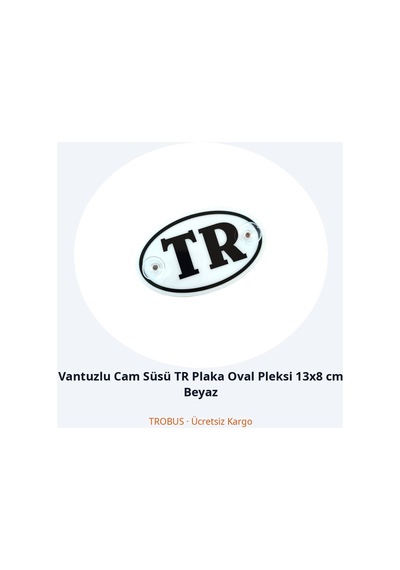 Trobus Vantuzlu Cam Süsü Tr Plaka Oval Pleksi 13x8 Cm Beyaz