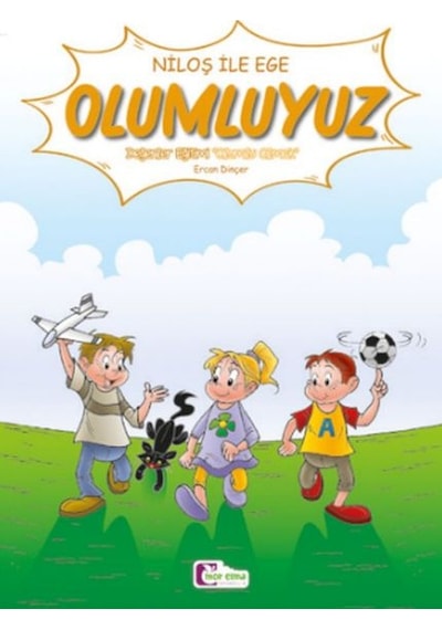 Niloş İle Ege - Olumluyuz 35 50 Kuşe Kağıt -renkli Hikaye