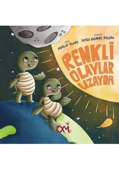 Renkli Olaylar Uzayda - Mualla Yılmaz - Om&Es Çocuk