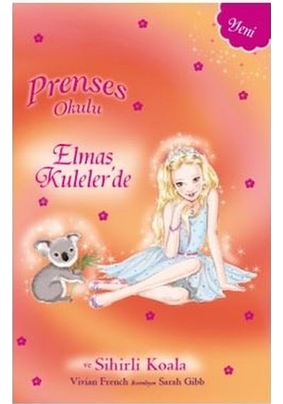Prenses Okulu 32 - Elmas Kuleler'de ve Sihirli Koala - Vivian French - Doğan ve Egmont Yayıncılık