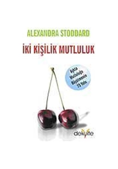 İki Kişilik Mutluluk / Alexandra Stoddard