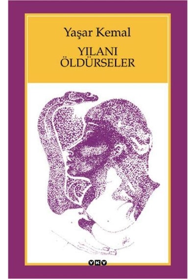 Yapı Kredi Yayınları Yılanı Öldürseler Yaşar Kemal