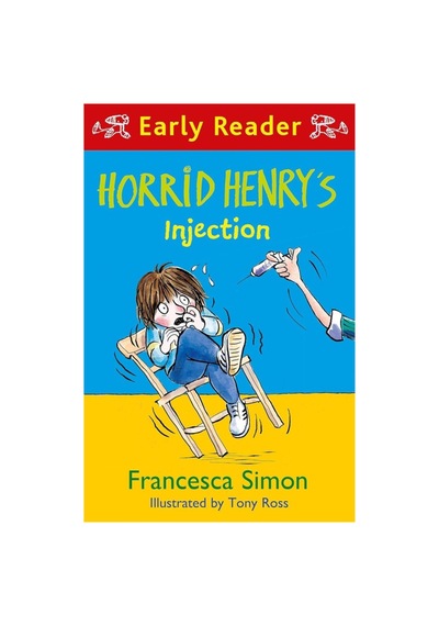 Horrid Henry Early Reader: Horrid Henry's Injection