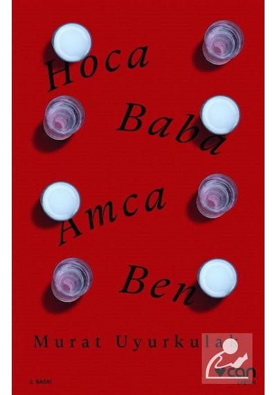 Hoca. Baba. Amca. Ben - Murat Uyurkulak