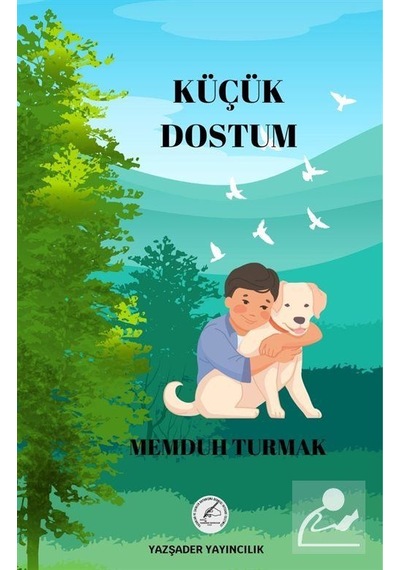 Küçük Dostum / Memduh Turmak