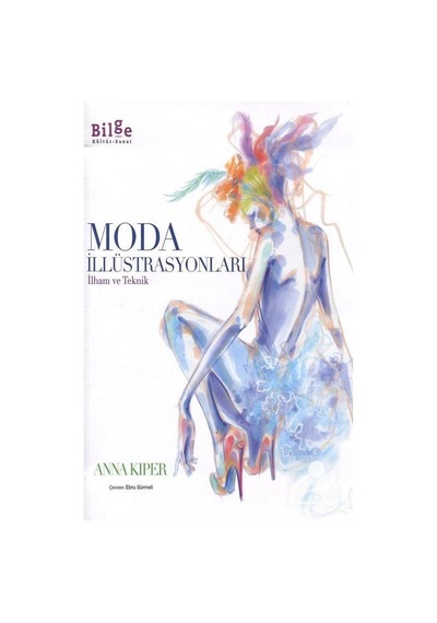 Moda İllüstrasyonları - Anna Kiper - Bilge Kültür Sanat