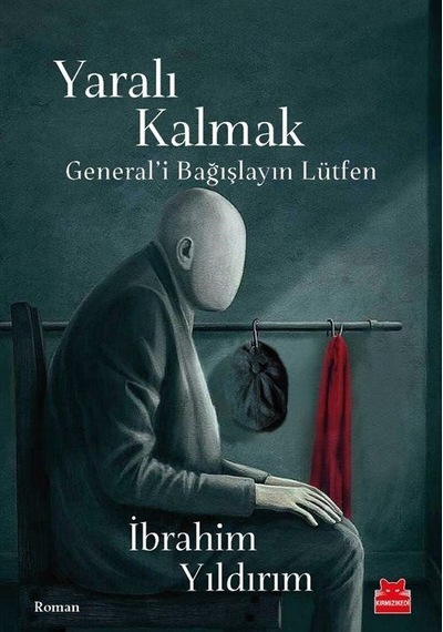 Yaralı Kalmak - İbrahim Yıldırım - Kırmızı Kedi