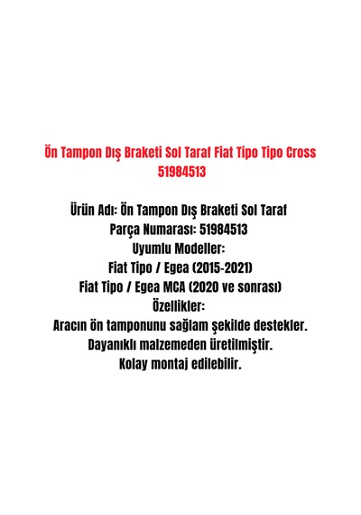 Ön Tampon Dış Braketi Sol Taraf Fiat Tipo Tipo Cross 51984513