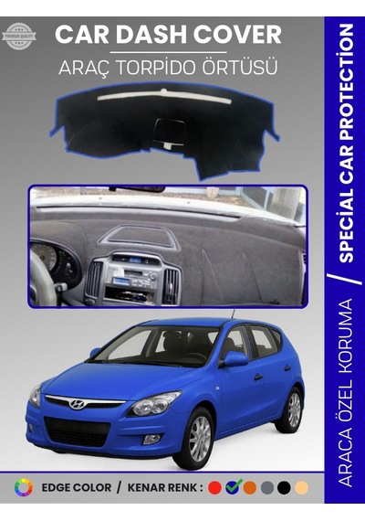 Hyundai İ30 2007-2012 Torpido Örtüsü Ön Göğüs Koruma Araca Özel Uv Koruma - 154 Stiloto