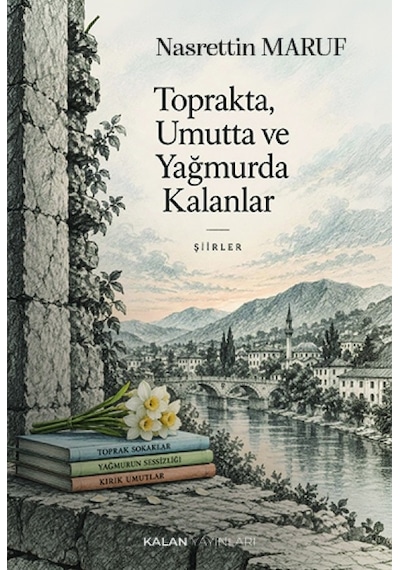 Toprakta, Umutta Ve Yağmurda Kalanlar