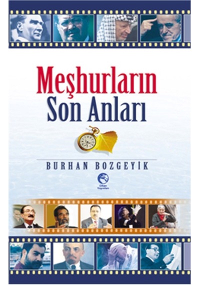 Meşhurların Son Anları - Burhan Bozgeyik