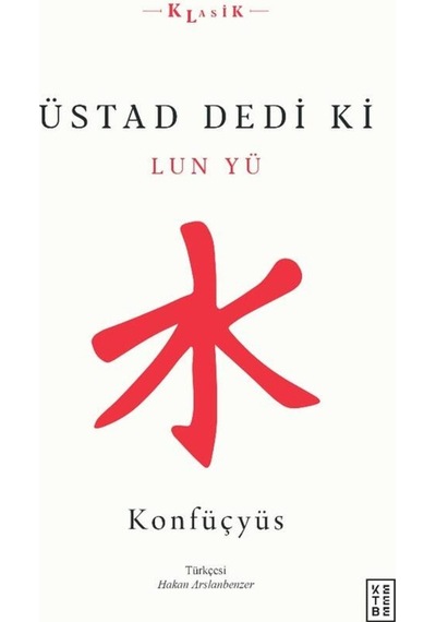 Üstad Dedi ki-Lun Yü - Konfüçyüs - Ketebe