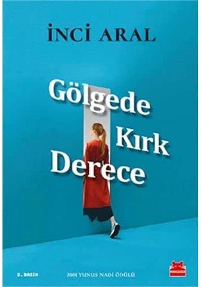 Gölgede Kırk Derece: Bütün Eserleri - 15 2001 Yunus Nadi Öykü Ödülü