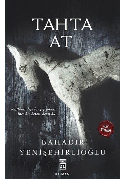 Tahta At - Bahadir Yenişehirlioğlu - Timaş Yayinlari N11.4121