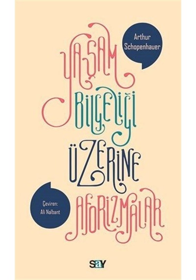 Yaşam Bilgeliği Üzerine Aforizmalar / Arthur Schopenhauer 9786050206463