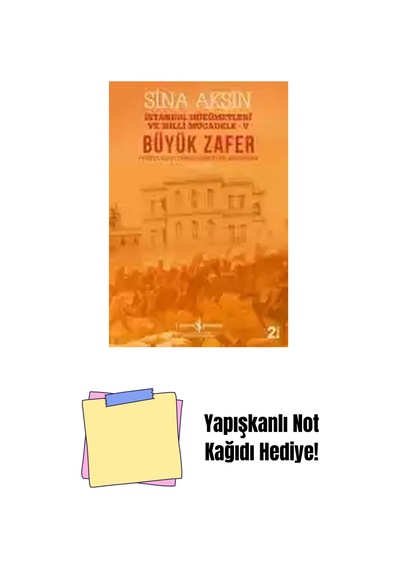 Büyük Zafer İstanbul Hükümetleri Ve Milli Mücadele-v 1921-1922 + Yapışkanlı Not Kağıdı