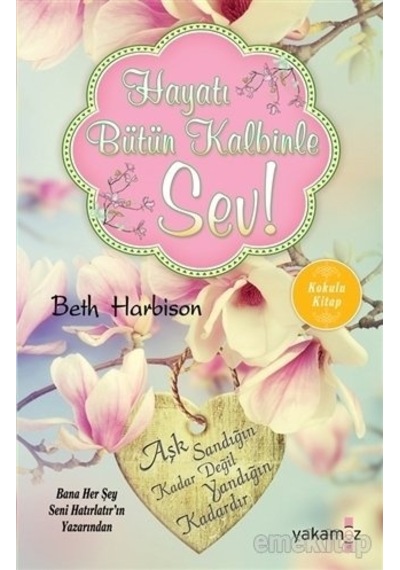 Hayatı Bütün Kalbinle Sev Beth Harbison