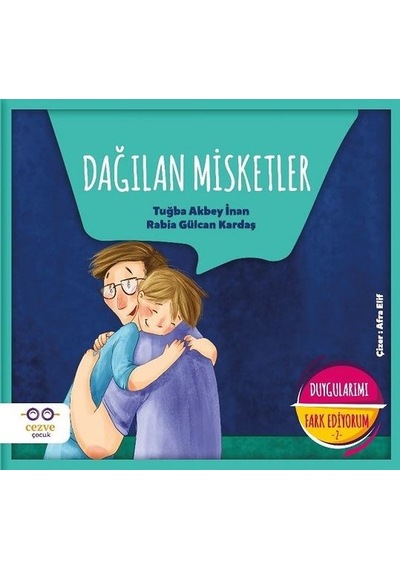 Dağılan Misketler-Duygularımı Fark Ediyorum 2 - Rabia Gülcan Kardaş -  Tuğba Akbey İnan - Cezve Çocuk