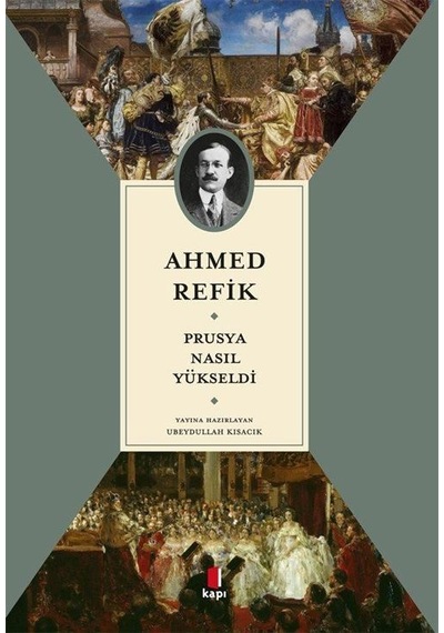 Prusya Nasıl Yükseldi / Ahmed Refik