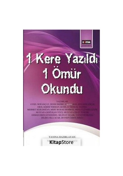 1 Kere Yazıldı 1 Ömür Okundu- Eğitim Yayınevi