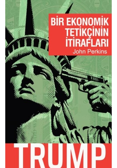 Bir Ekonomik Tetikçinin İtirafları - Trump - Dppq-901065