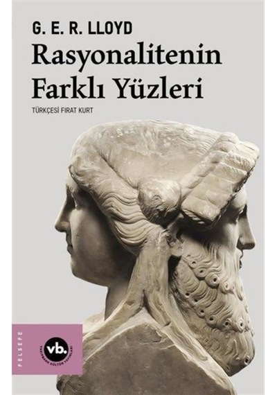 Rasyonalitenin Farklı Yüzleri / G.E.R. Lloyd 9786057947802