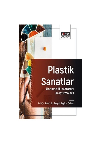 Plastik Sanatlar Alanında Uluslararası Araştırmalar 1 / Kolektif