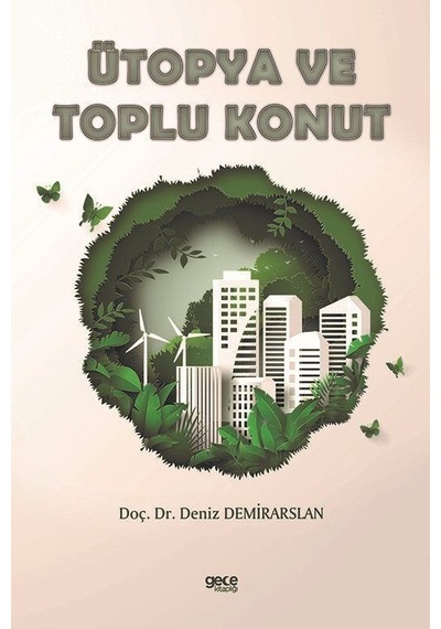 Ütopya ve Toplu Konut / Deniz Demirarslan