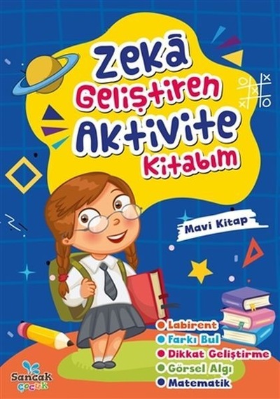 Zeka Geliştiren Aktvite Kitabım - Mavi Kitap- Sancak Çocuk