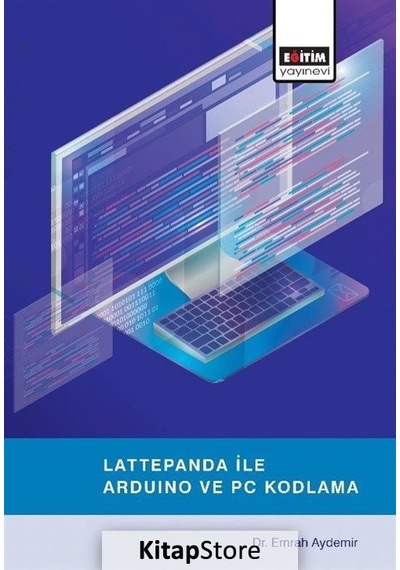 Lattepanda ile Ardunio ve PC Kodlama  - Emrah Aydemir  - Eğitim Yayınevi