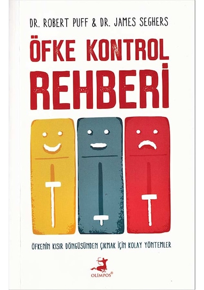 Öfke Kontrol Rehberi - Robert Puff -  James Seghers - Olimpos Yayınları
