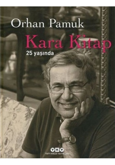 Kara Kitap 25 Yaşında - Orhan Pamuk - Yapı Kredi Yayınları