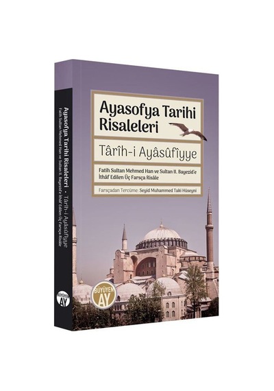 Ayasofya Tarihi Risaleleri: Tarih-i Ayasufiyye- Büyüyenay Yayınları