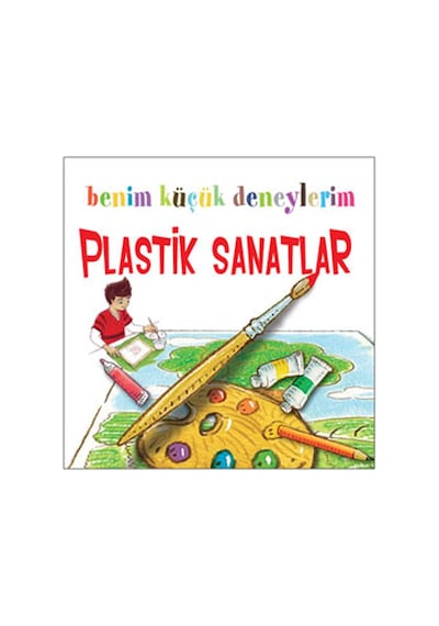 Benim Küçük Deneylerim - Plastik Sanatlar - Francesca Massa - ODTÜ Yayıncılık
