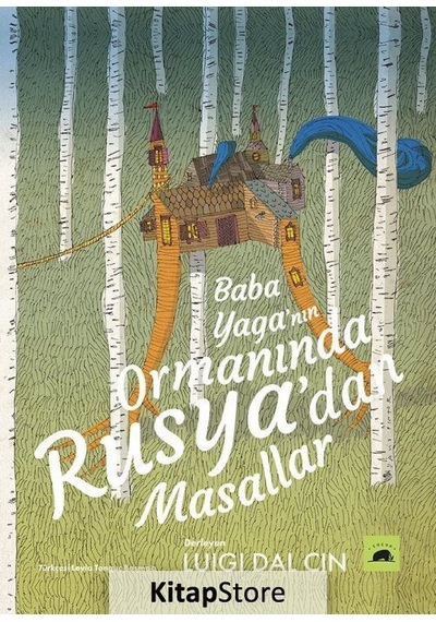 Baba Yaga'Nın Ormanında: Rusya'Dan Masallar