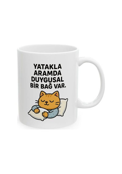 Yatakla Aramda Duygusal Bir Bağ Var Baskılı - Hediye Porselen Kupa Bardak Beyaz