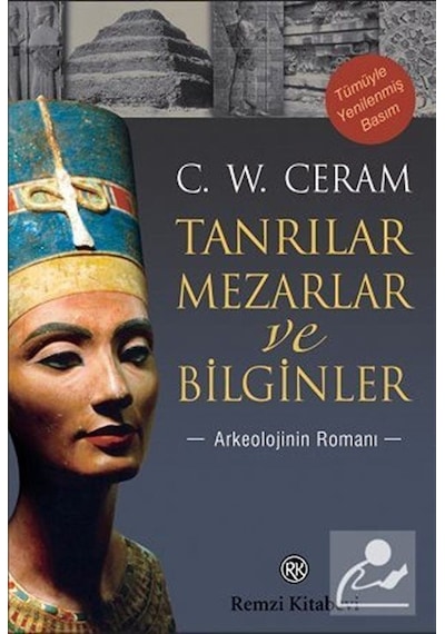 Tanrılar. Mezarlar Ve Bilginler / C. W. Ceram