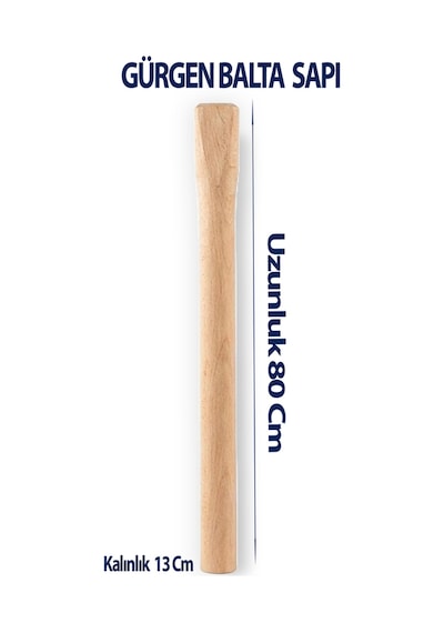 Gürgen Balta 80 Cm Uzunluk 13 Cm Kalınlık 1 Adet