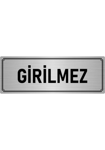 Metal Yönlendirme Levhası, Departman Kapı İsimliği Girilmez 7x20 cm Gümüş Renk