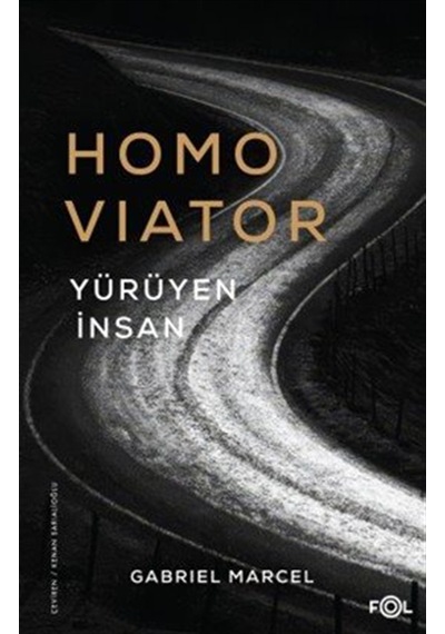 Homo Viator & Yürüyen İnsan / Gabriel Marcel